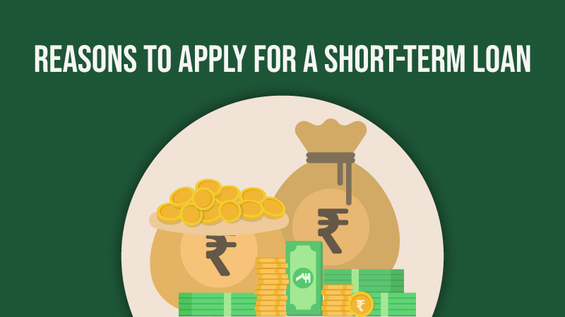 Reasons to Apply for a Short-term Loan