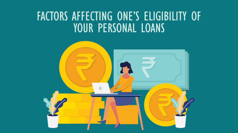 Factors affecting ones eligibility for personal loans