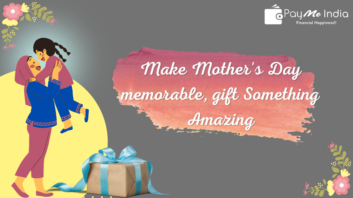 Make Mothers days memorable gift something amazing